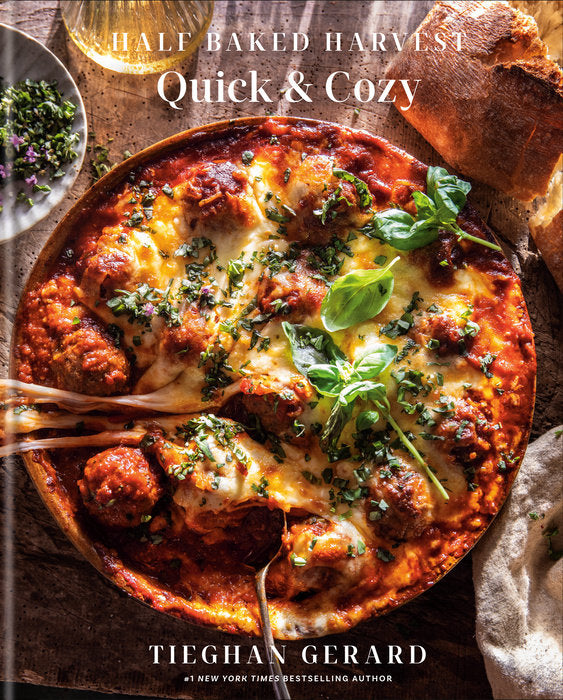 Half-Baked Harvest Quick and Cozy